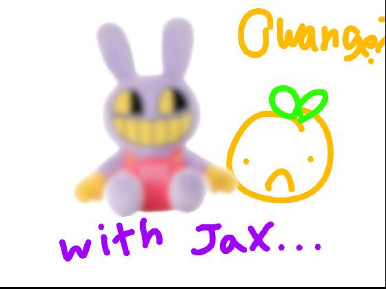 OWANGE!?WITH JAX