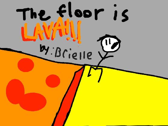 FLOOR IS LAVA!