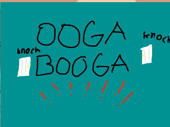 OOGA BOOGA