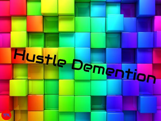 Hustle Demention