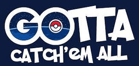 Gotta Catch em all