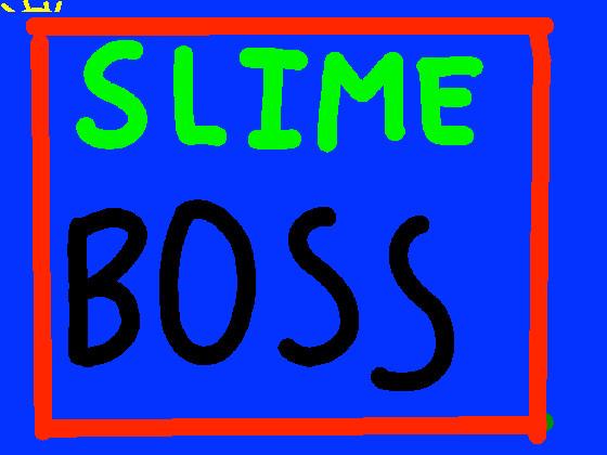 SLIME BOSS - EXTRA HARD 