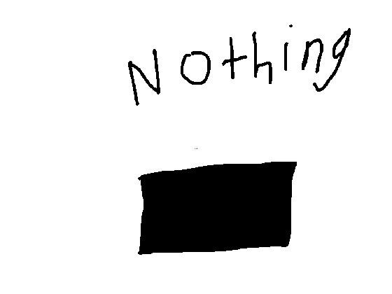 Nothing!