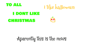 i dont like christmas