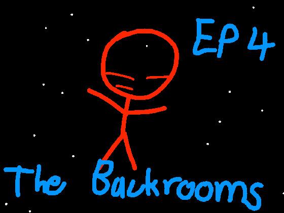 The Backrooms: Ep 4
