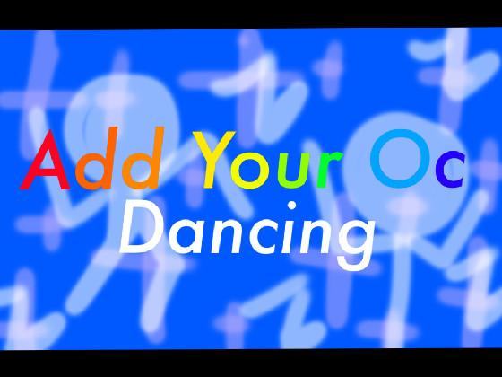 Add Your OC-DANCING