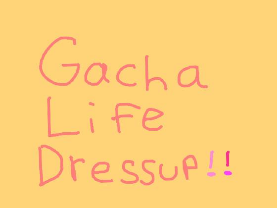 Gacha Life Dressup!💗✨ 5