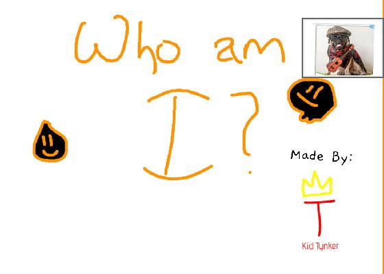 Who Am I?