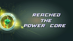 Reach The Power Core