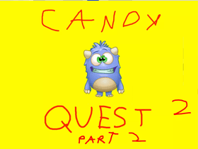 Candy Quest 2 Part 2