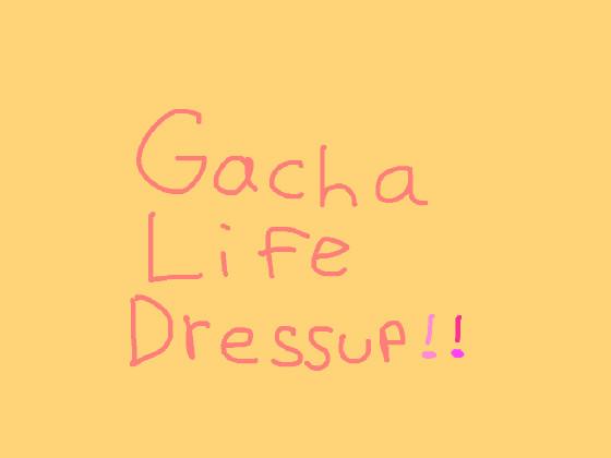 Gacha Life Dressup!💗✨ 1