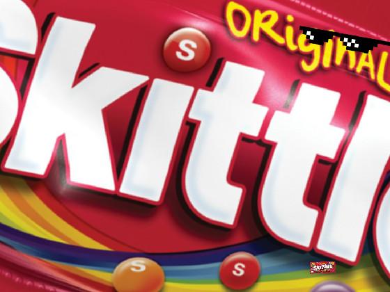 gimme sum skittles 👌😍👁️👄👁️😡