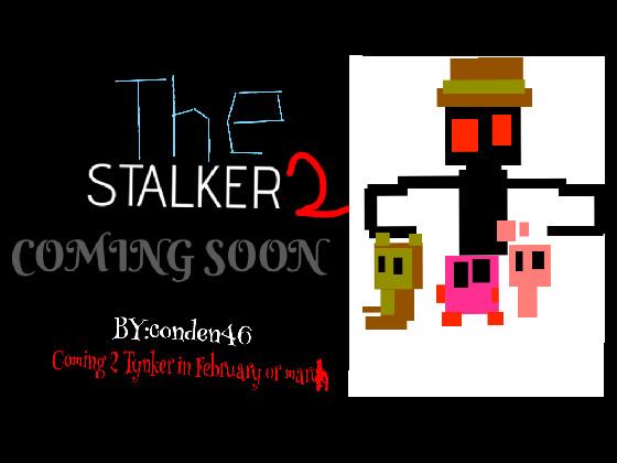 coming soon the stalker 2