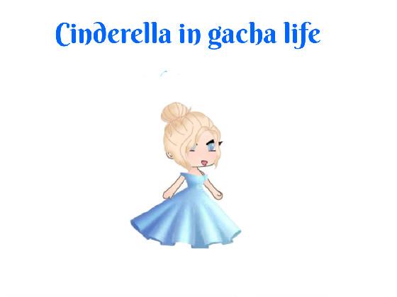 gatcha life cinderella