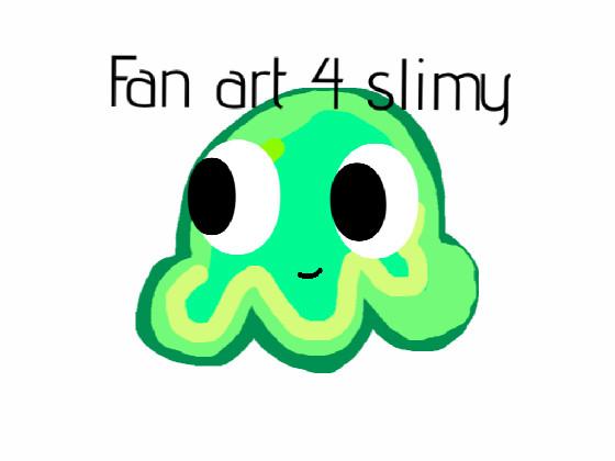 fan art 4 slimy