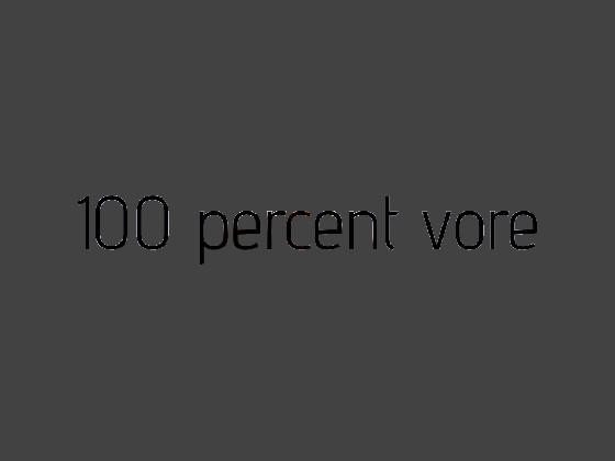 100 percent vore