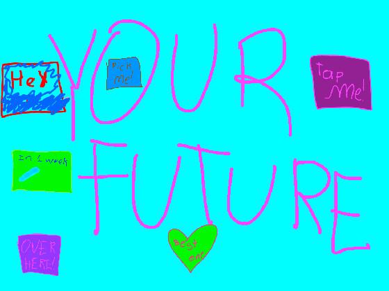 Your future 1