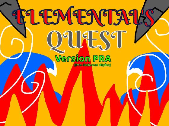 Elemental’s Quest PRA