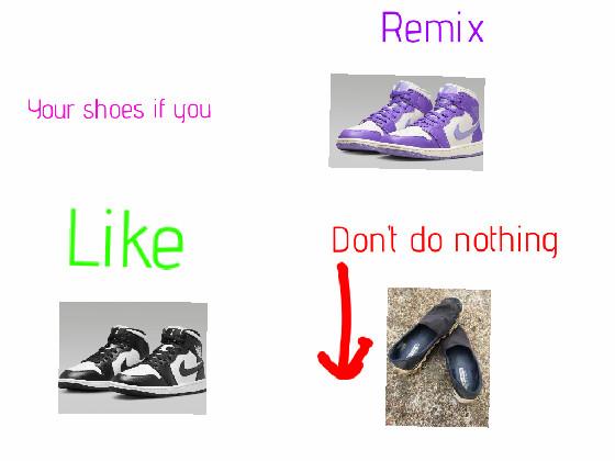 your shoes if you… 1