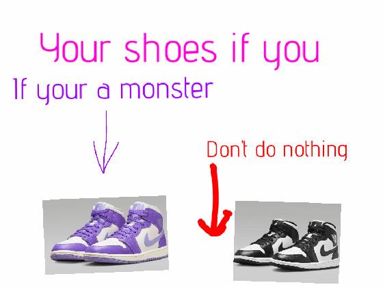 your shoes if you… 1