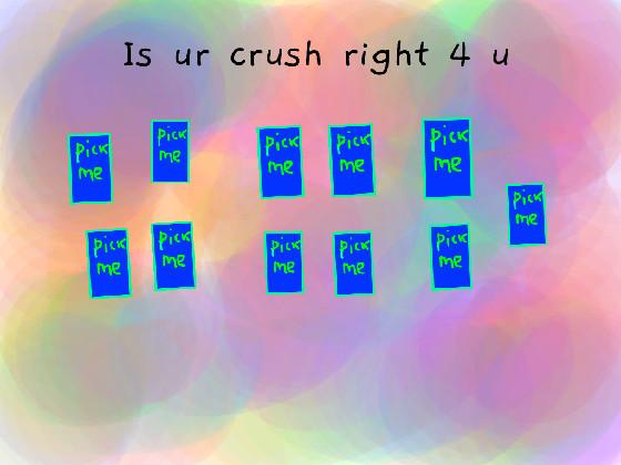 does your crush like you?