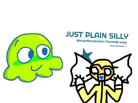 just plain silly - full song 1 1