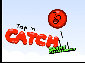 Tap N’ Catch