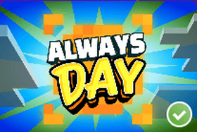 Always day!