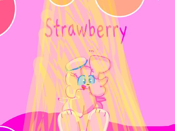 A gift for strawberry!!