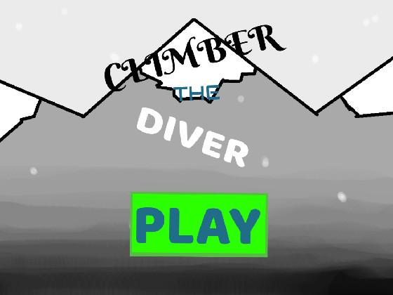 Climber The Diver [TEST]