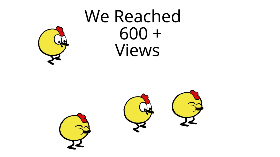 WE REACHED 600 + VIEWS