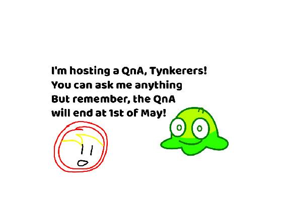 I’m hosting a QnA!!! 1