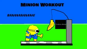 Minion Workout