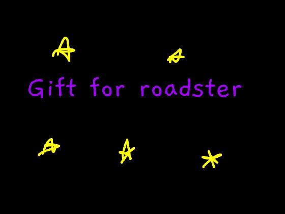 Gift for:  Roadster