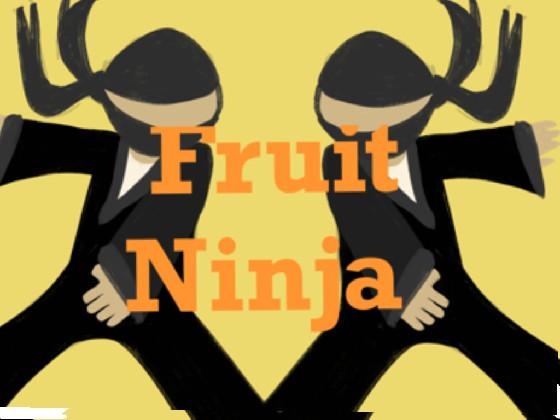 Fruit Ninja