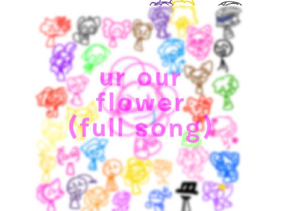 ur our flower - full song 2