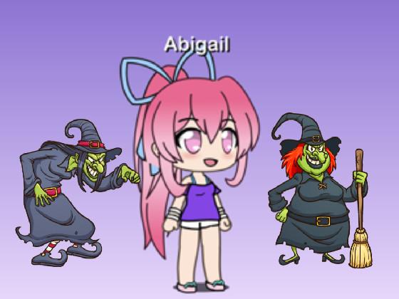 Abigail is now Evil!!