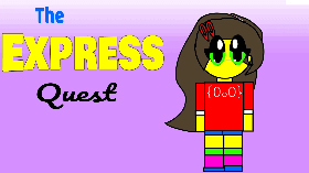 The express quest (Remix to update this game)