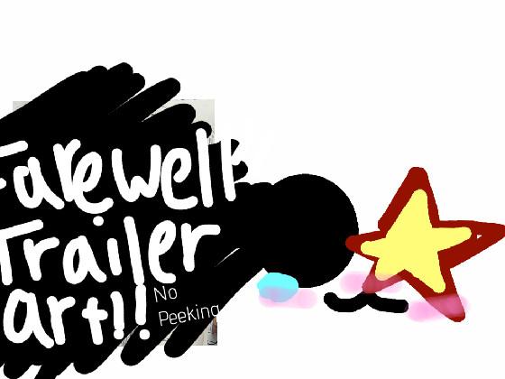 “Farewell”Trailer!