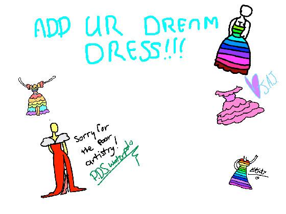 add ur dream dress!!!