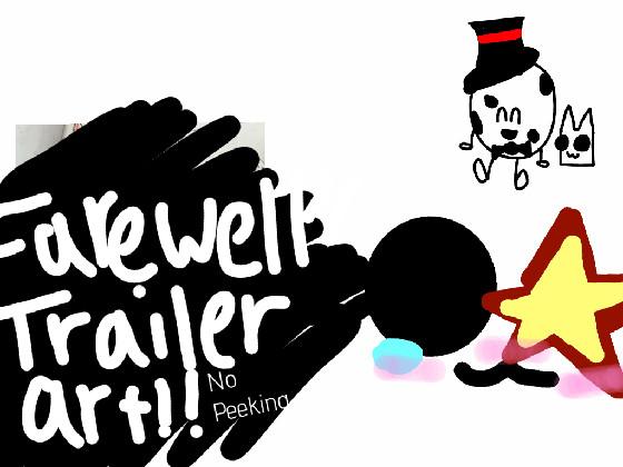 “Farewell”Trailer! 1