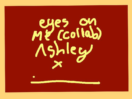 eyes on me bby (fake collab)