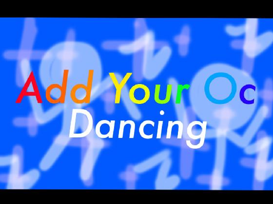 re:Re:Add Your OC-DANCING