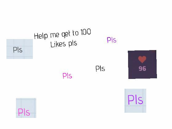 pls gte me to 100 likes !