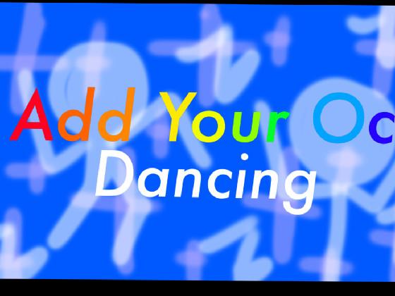 re:Re:Add Your OC-DANCING