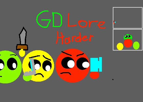 GD Lore:Harder