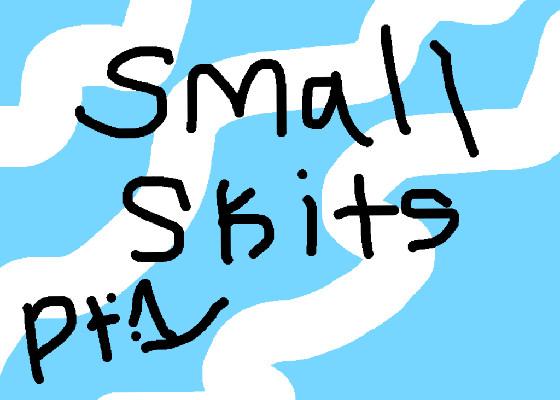 small skits 