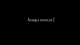 Amongus stories 2