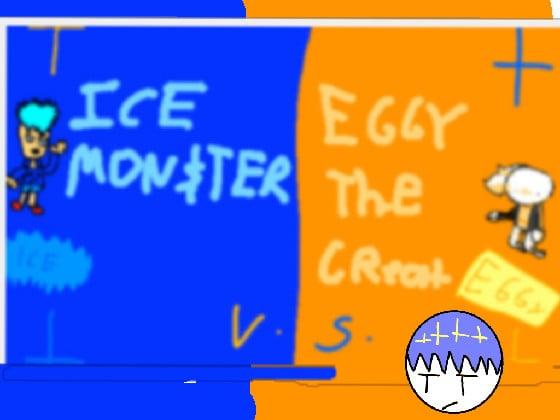 Re:ICE vs EGGY!