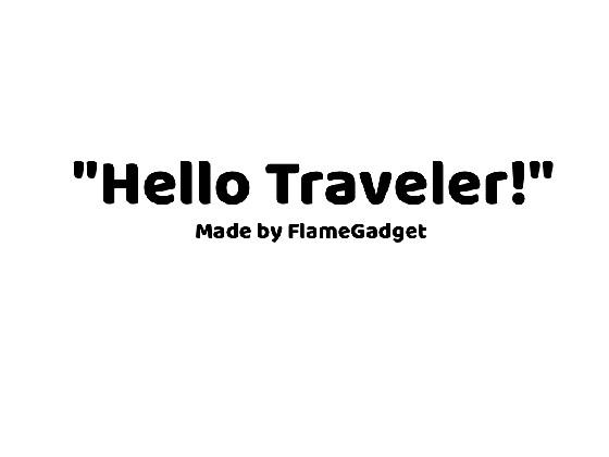 Hello Traveler!